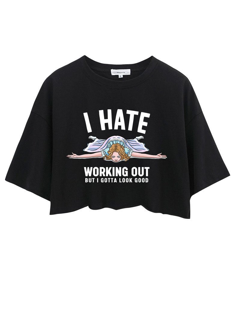 I hate working out Crop Tops