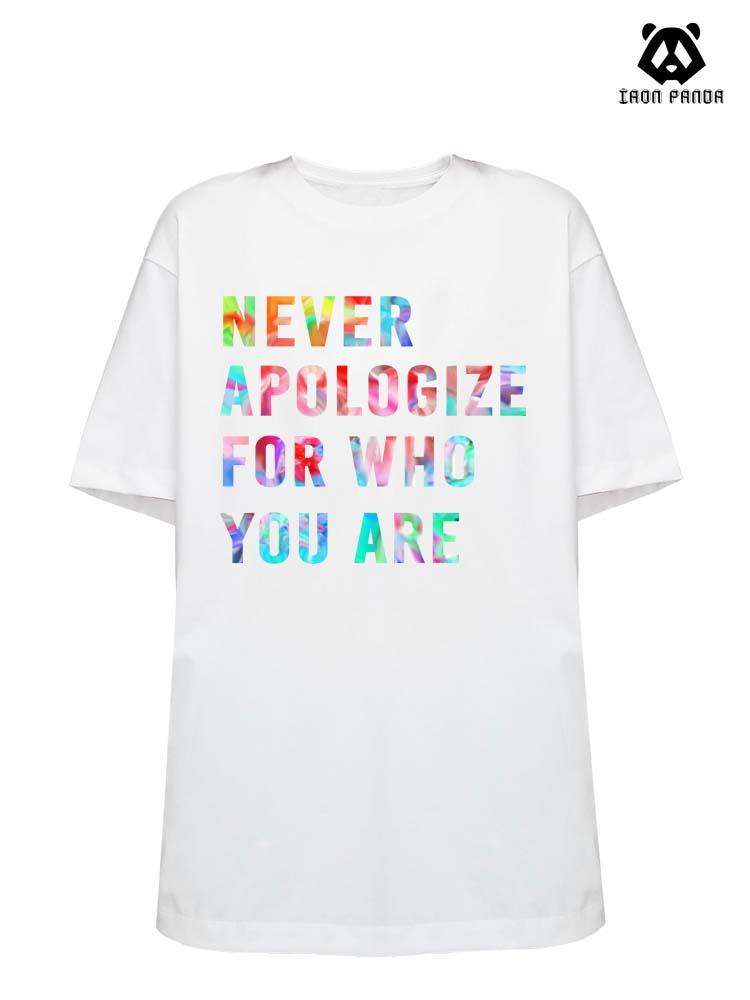 NEVER APOLOGIZE FOR WHO YOU ARE Loose fit cotton  Gym T-shirt
