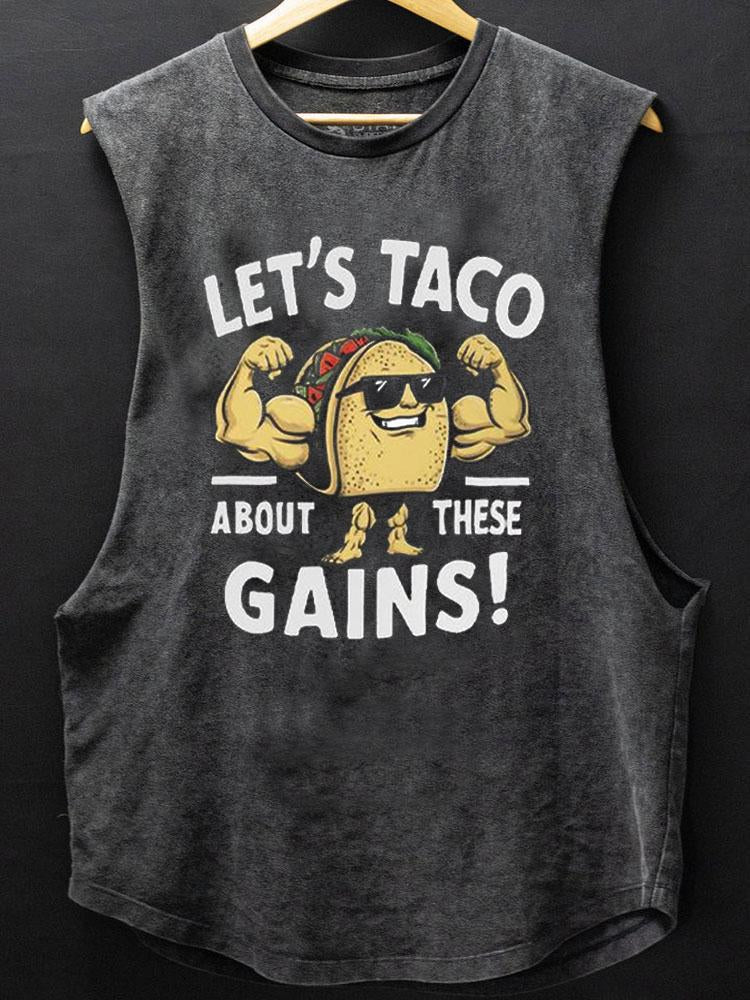 LET'S TACO ABOUT THESE GAINS BOTTOM COTTON TANK