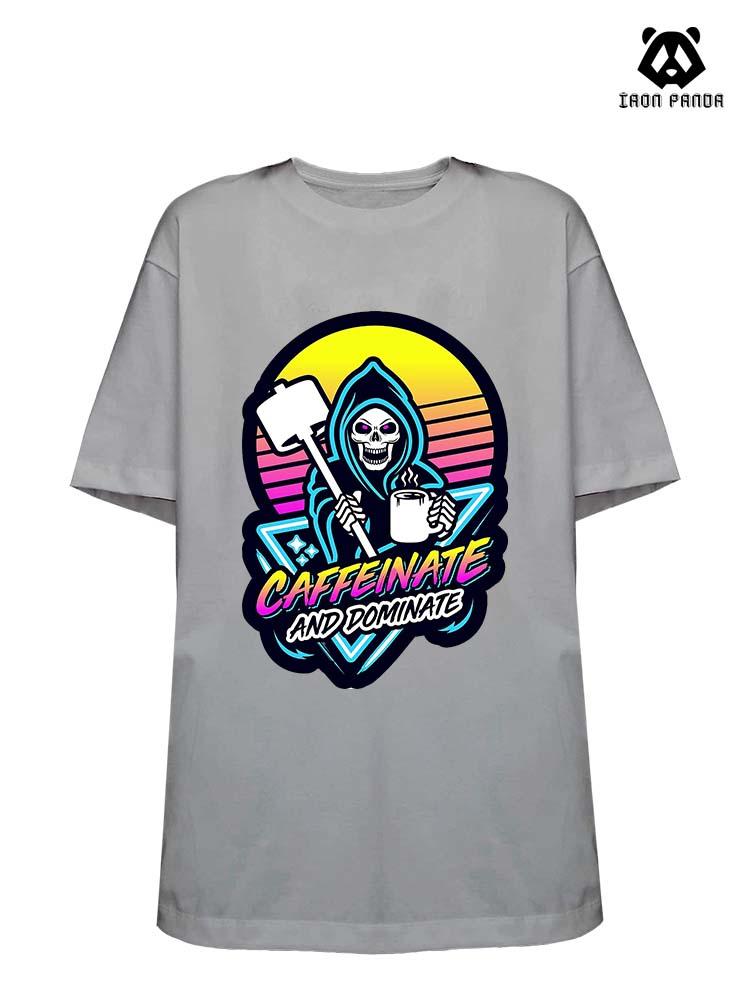 Caffeinate And Dominate Loose fit cotton  Gym T-shirt