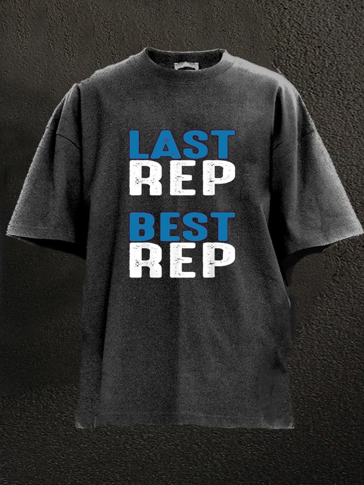 Last Rep Best Rep Washed Gym Shirt