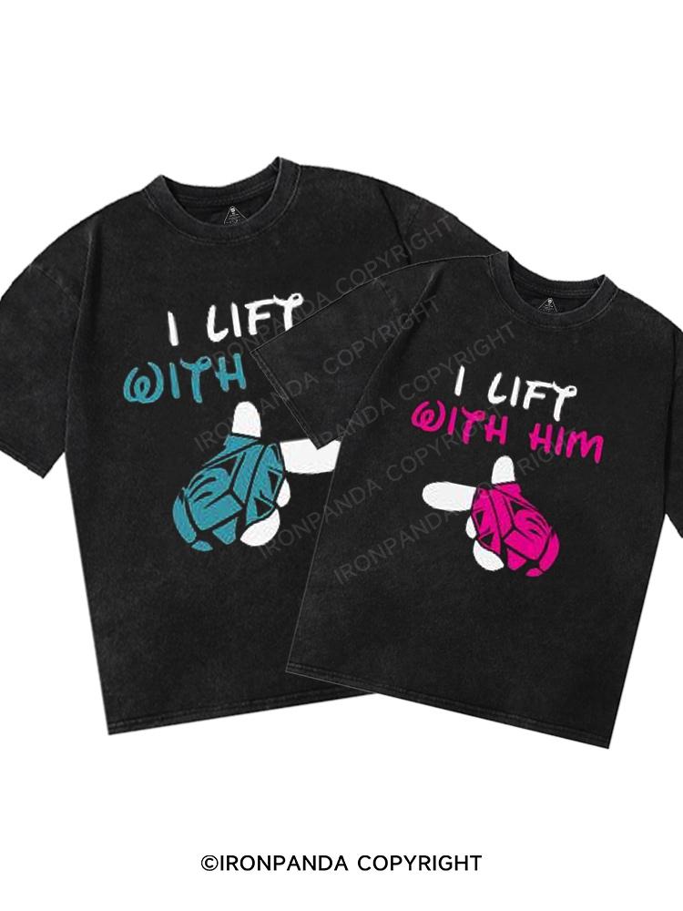 I LIFT WITH HIM HER Washed Matching Couples Gym Shirt