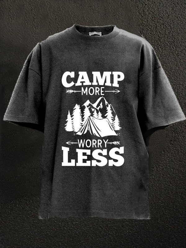 Camp more worry less Washed Gym Shirt