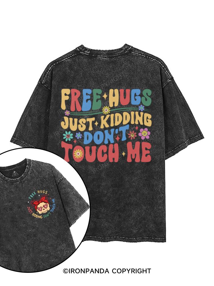 Free Hugs Just Kidding Don't Touch Me printed Gym Shirt