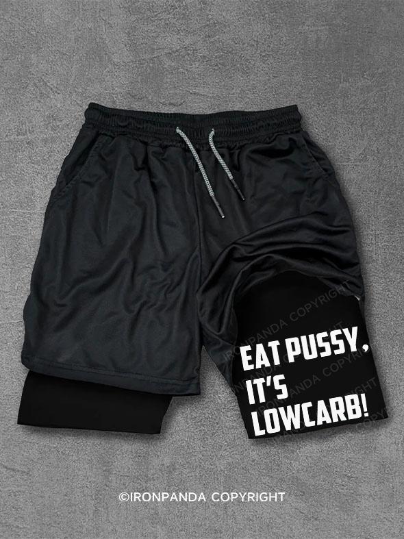 EAT PUSSY, IT'S LOWCARB! Performance Training Shorts
