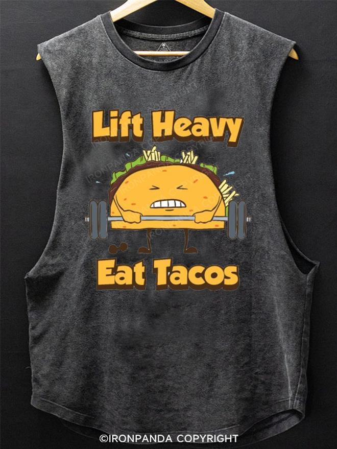 Lift Heavy Eat Tacos SCOOP BOTTOM COTTON TANK