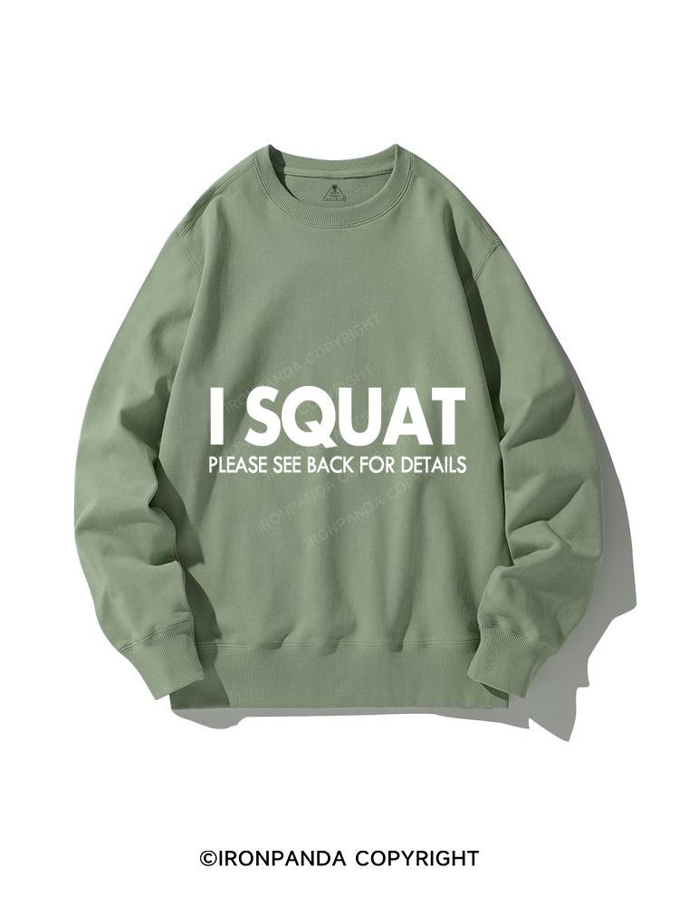 I SQUAT CREWNECK Sweatshirt