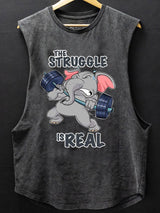 the struggle is real elephant SCOOP BOTTOM COTTON TANK