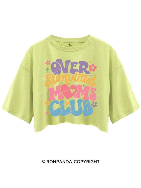 OVER STIMULATED MOMS CLUB CROP TOPS