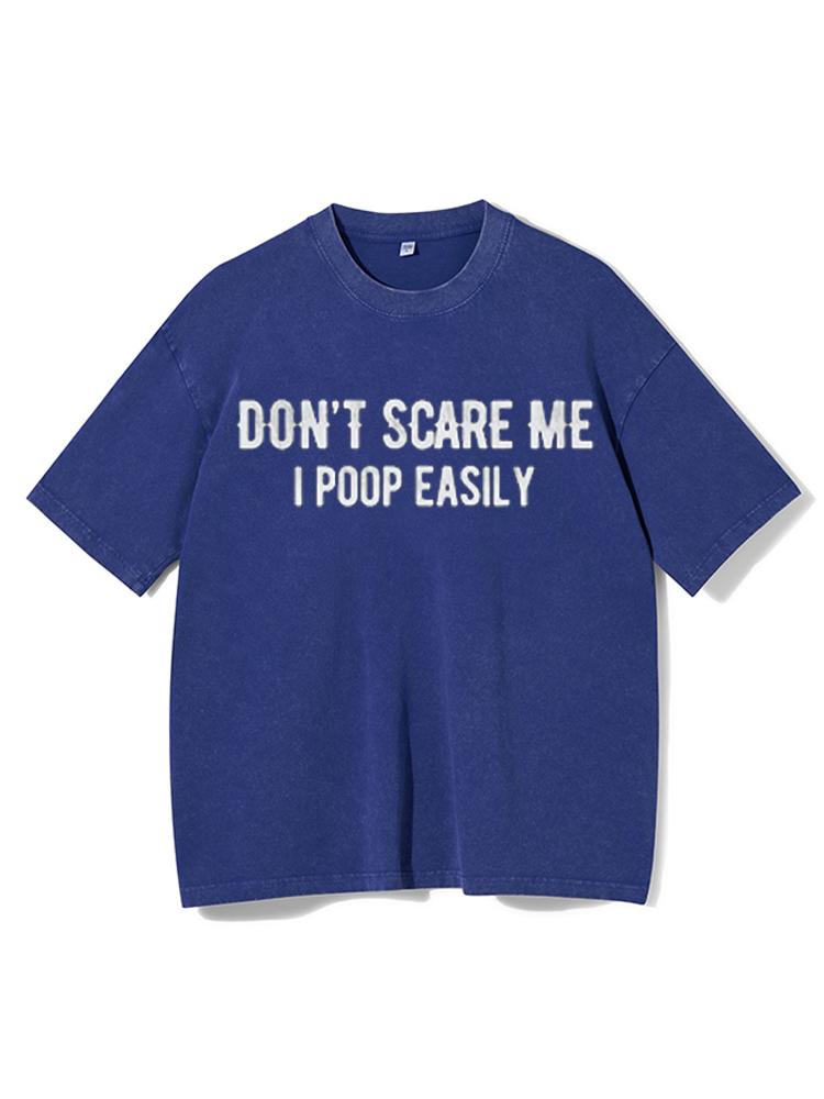 Don't Scare Me I Poop Easily Washed Gym Shirt