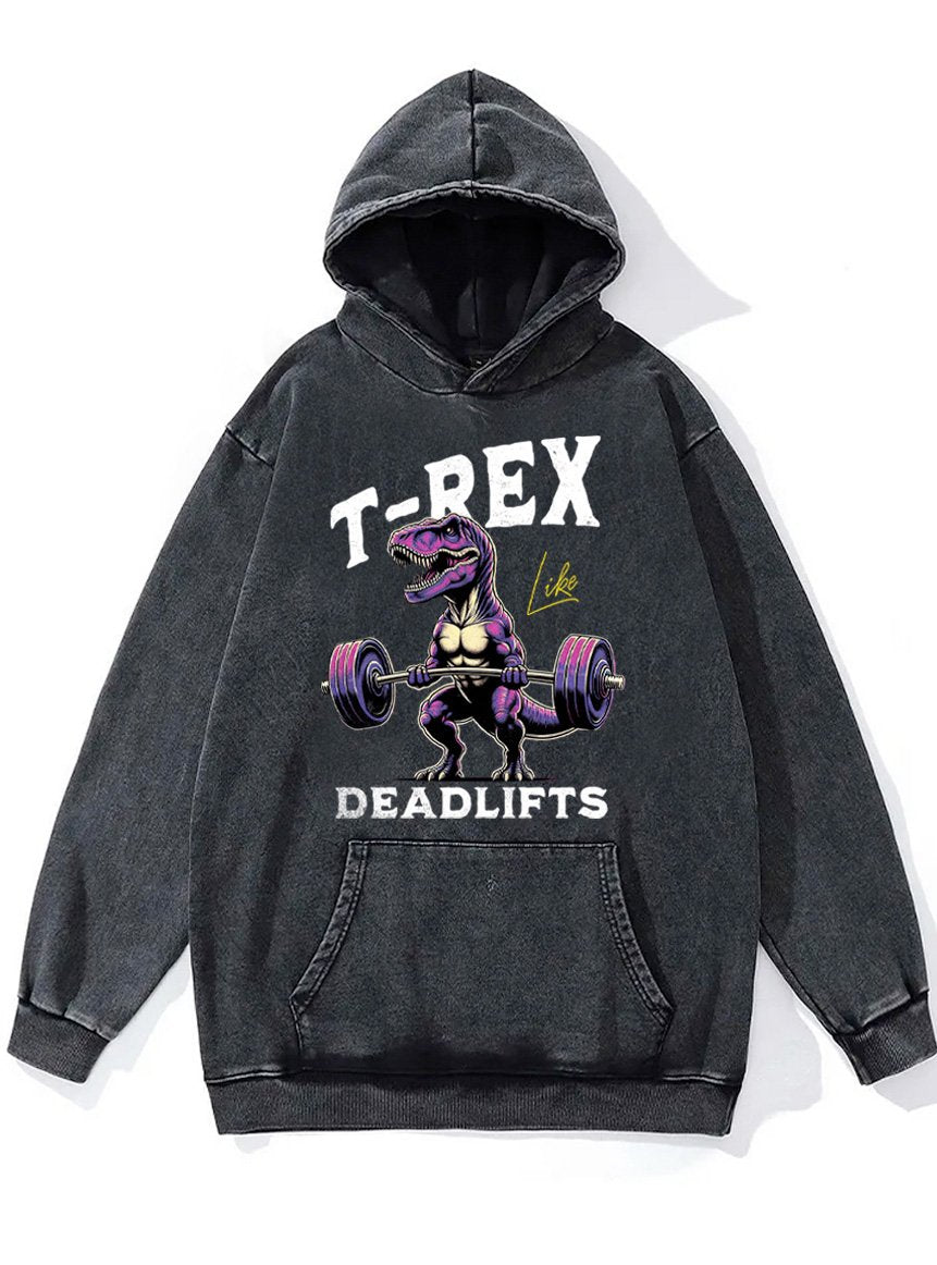 T-rex like deadlifts Washed Gym Hoodie