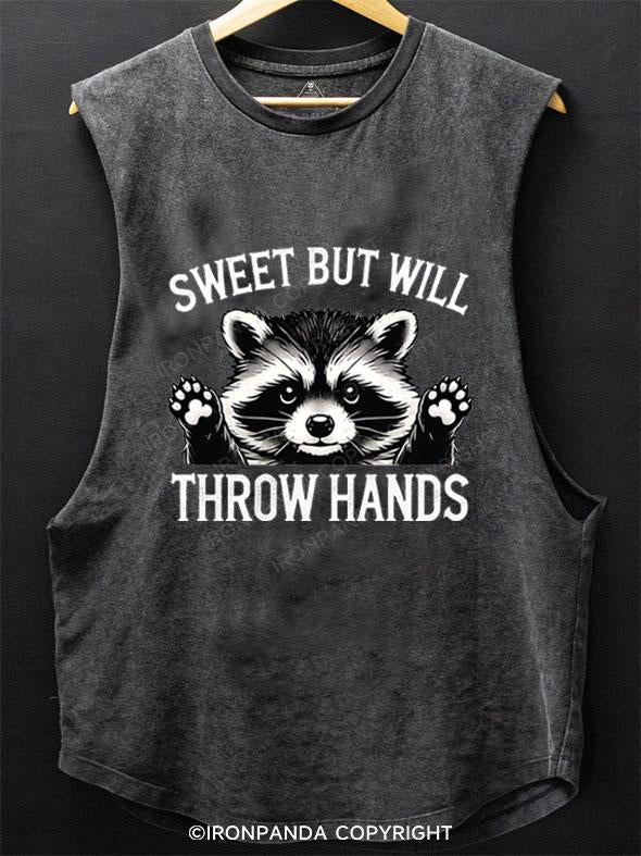 SWEET BUT WILL THROW HANDS SCOOP BOTTOM COTTON TANK