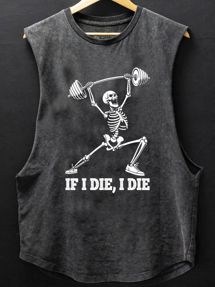 IF I DIE I DIE BOTTOM COTTON TANK