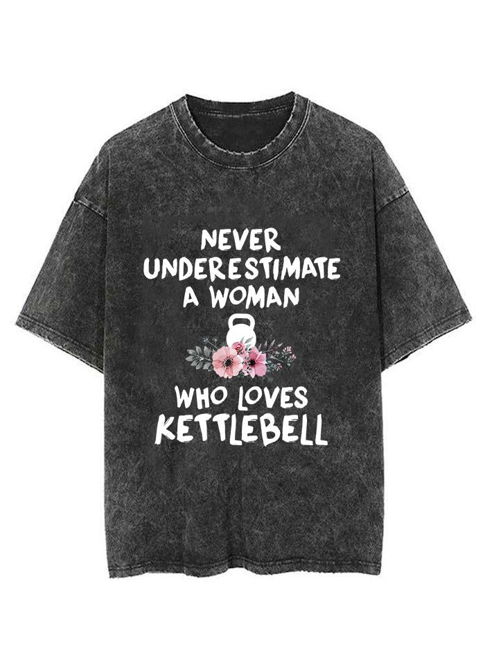 Never Underestimate A Woman Who Loves Kettlebell Vintage Gym Shirt