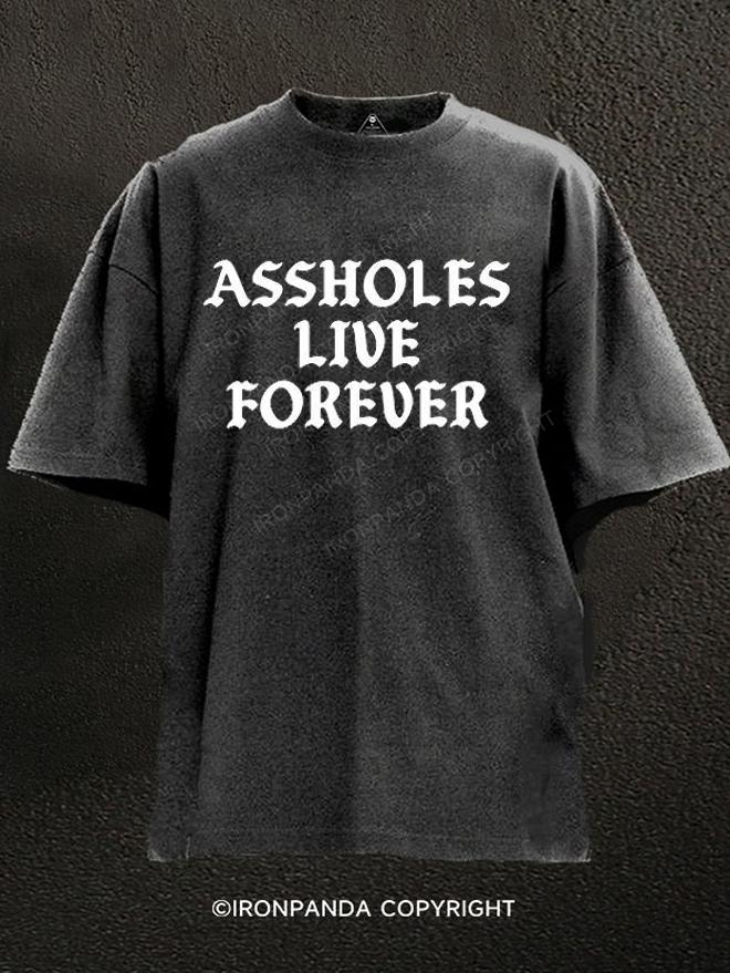 Assholes Live Forever Washed Gym Shirt