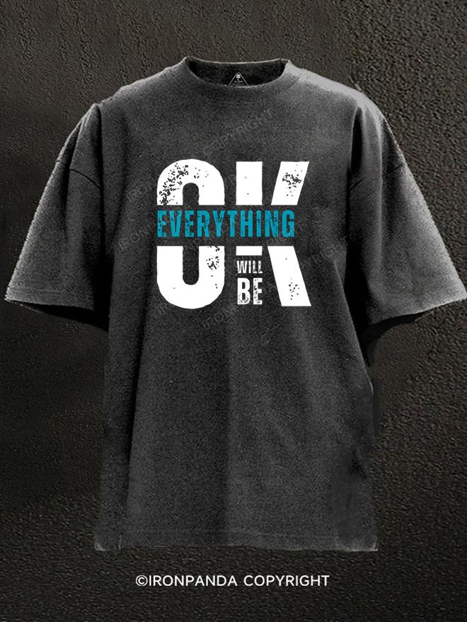 Everything will be okay Washed Gym Shirt
