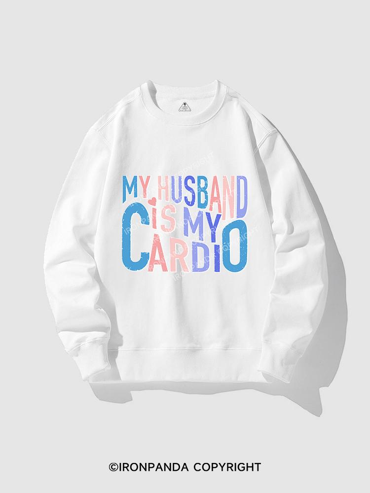 MY HUSBAND IS MY CARDIO CREWNECK Sweatshirt
