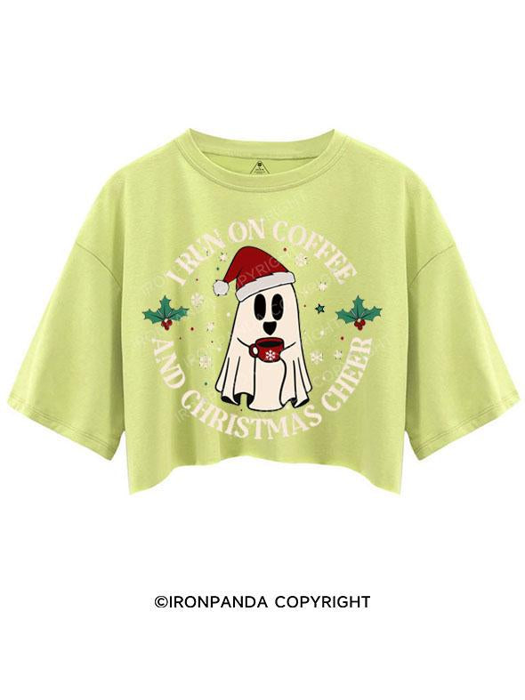 I RUN ON COFFEE AND CHRISTMAS CHEER CROP TOPS