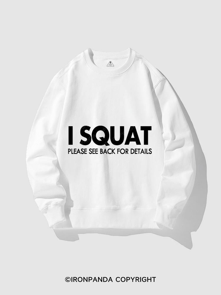 I SQUAT CREWNECK Sweatshirt