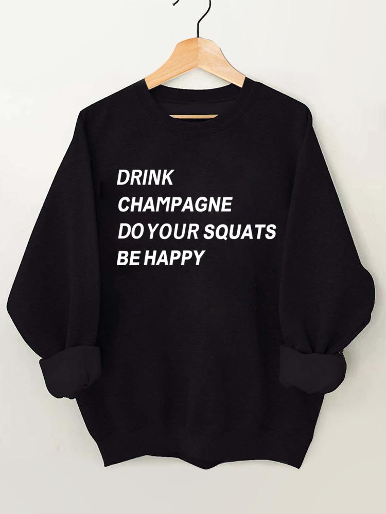 Drink Champagne Do Your Squats Vintage Gym Sweatshirt