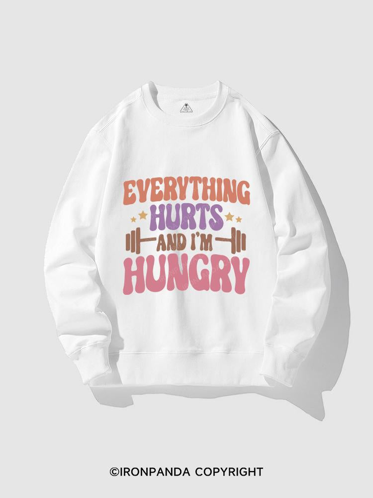EVERYTHING HURTS AND I'M HUNGRY CREWNECK Sweatshirt