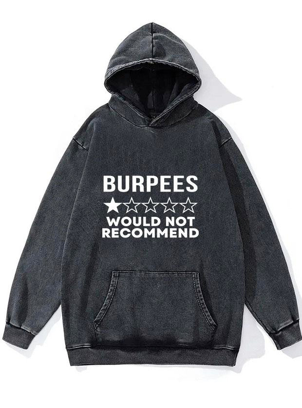 BURPEES WOULD NOT RECOMMEND WASHED GYM HOODIE