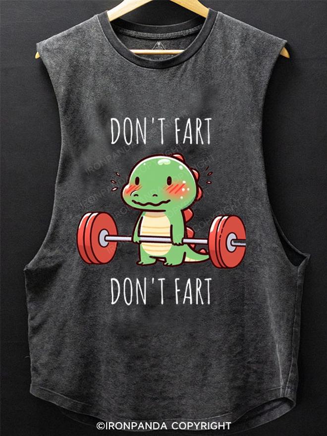 DON'T FART  SCOOP BOTTOM COTTON TANK