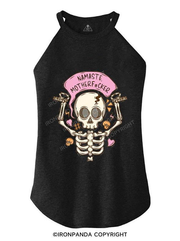 NAMASTE, MOTHERF#CKER TRI ROCKER COTTON TANK