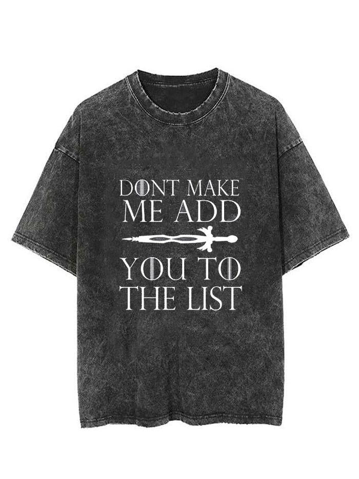 don't make me add you to the list Vintage Gym Shirt