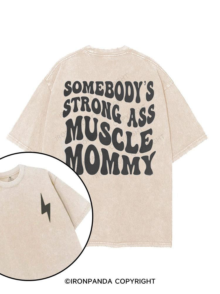 SOMEBODY'S STRONG ASS MUSCLE MOMMY printed Gym Shirt