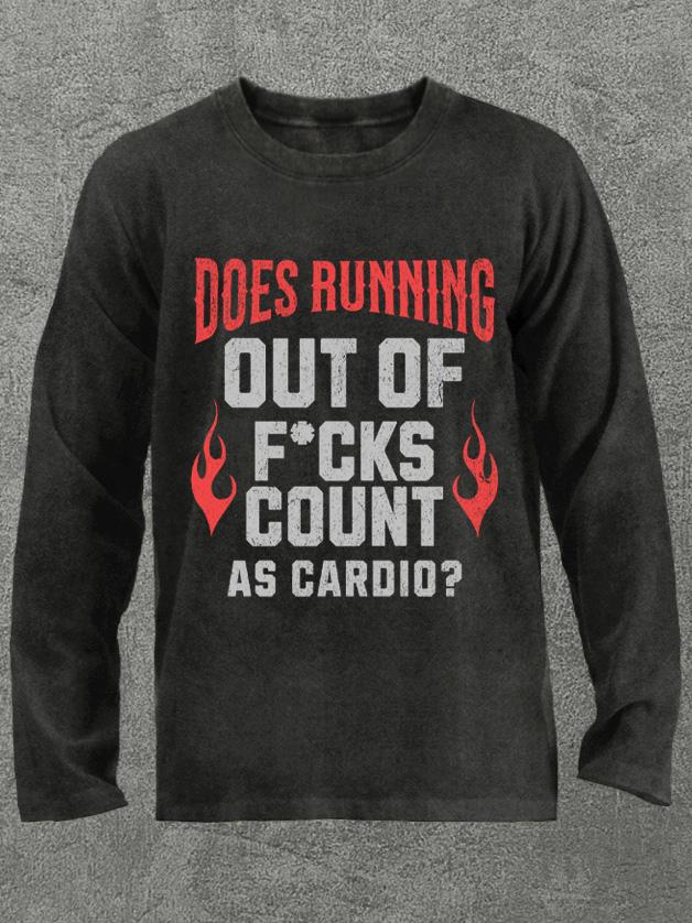 does running out fck count as cardio Washed Gym Long Sleeve Shirt