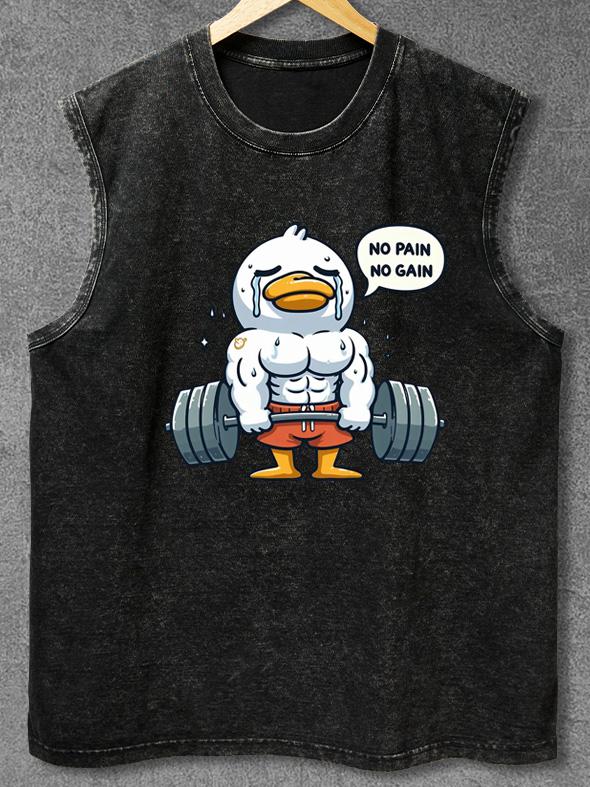 NO PAIN NO GAIN DUCK Washed Gym Tank