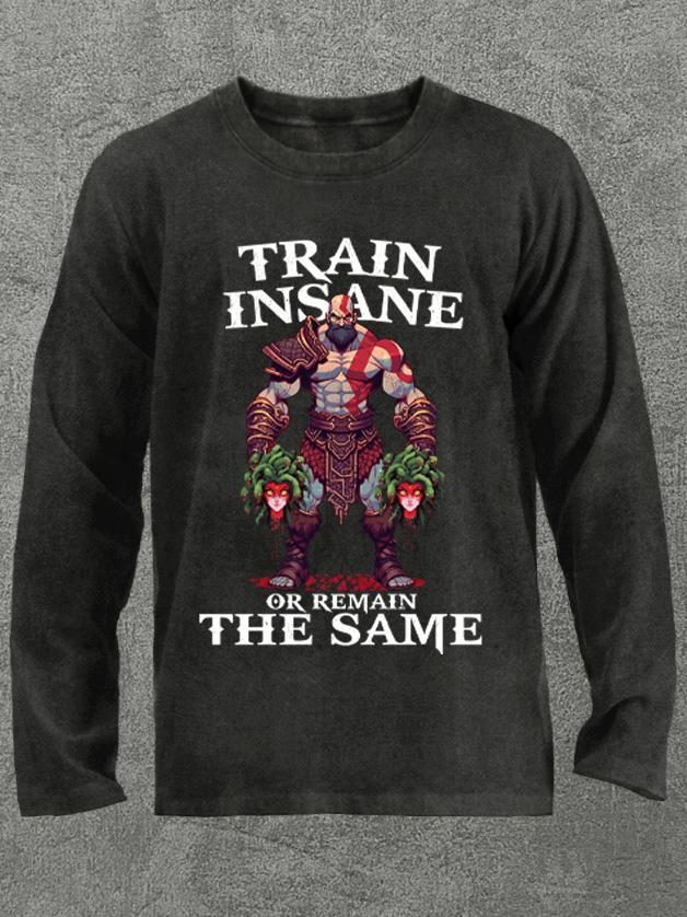 train insane or remain the same kratos Washed Gym Long Sleeve Shirt