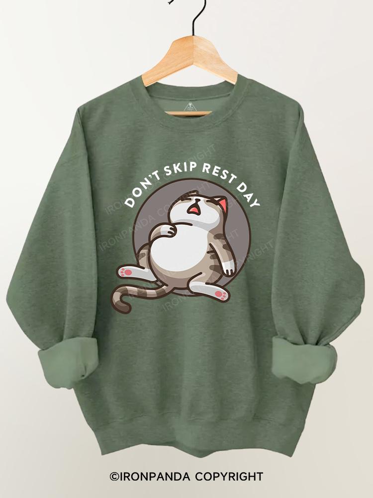 Don't skip rest day Gym Sweatshirt