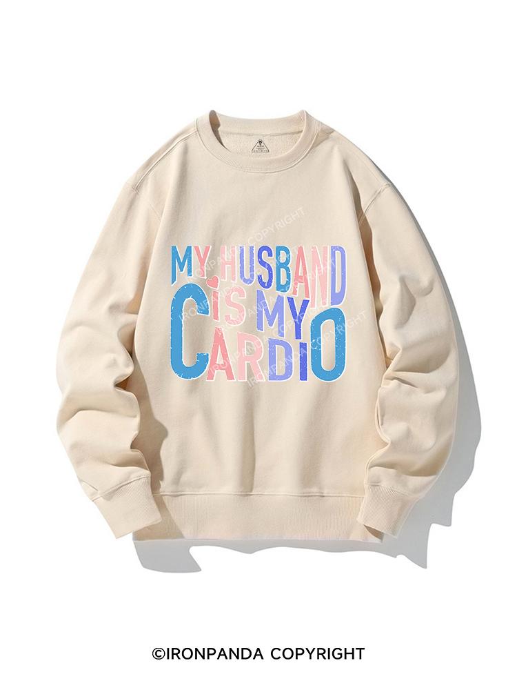MY HUSBAND IS MY CARDIO CREWNECK Sweatshirt