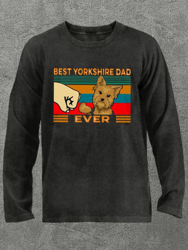 best yorkshire dad ever Washed Gym Long Sleeve Shirt