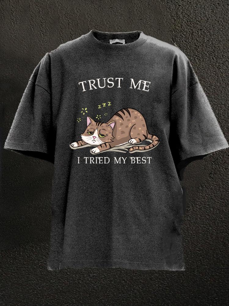 Trust Me I Tried My Best Washed Gym Shirt