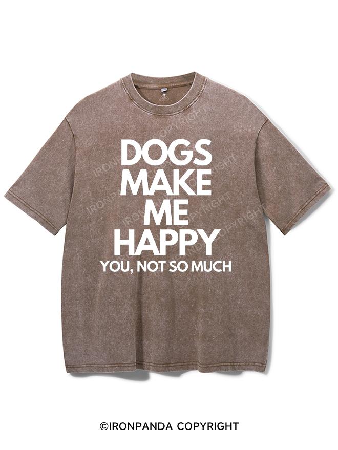 Dogs make me happy. You, not so much Washed Gym Shirt