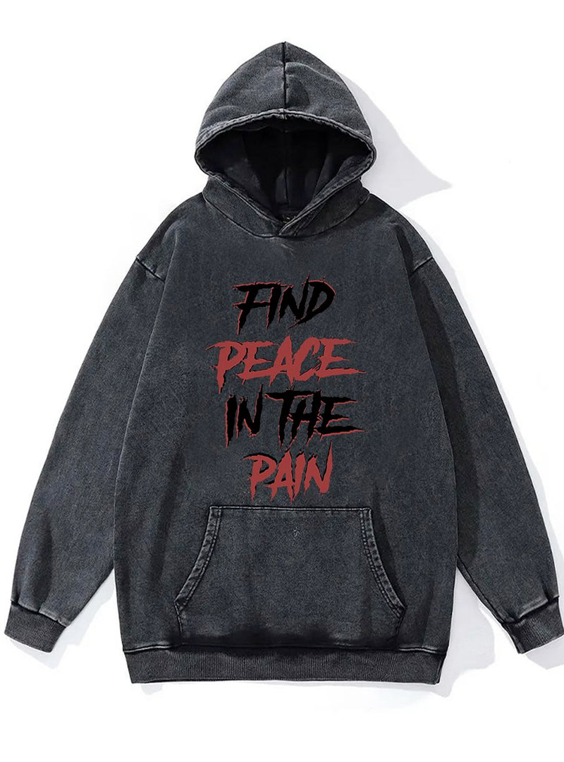 Find Peace in the Pain Washed Gym Hoodie