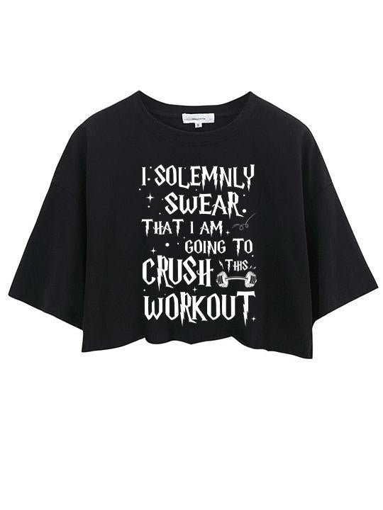 I SOLEMNLY SWER THAT I'M GOING TO CRUSH WORKOUT  CROP TOPS