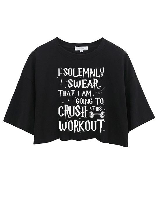 I SOLEMNLY SWER THAT I'M GOING TO CRUSH WORKOUT  CROP TOPS