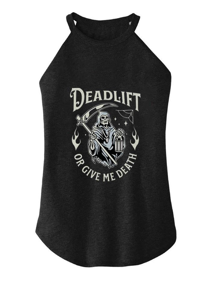 DEAD LIFT OR GIVE ME DEATH ROCKER COTTON TANK