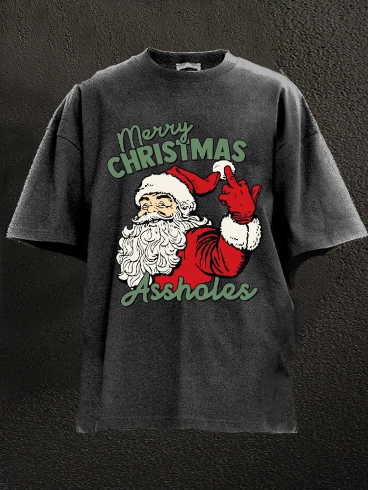 merry christmas assholes Washed Gym Shirt