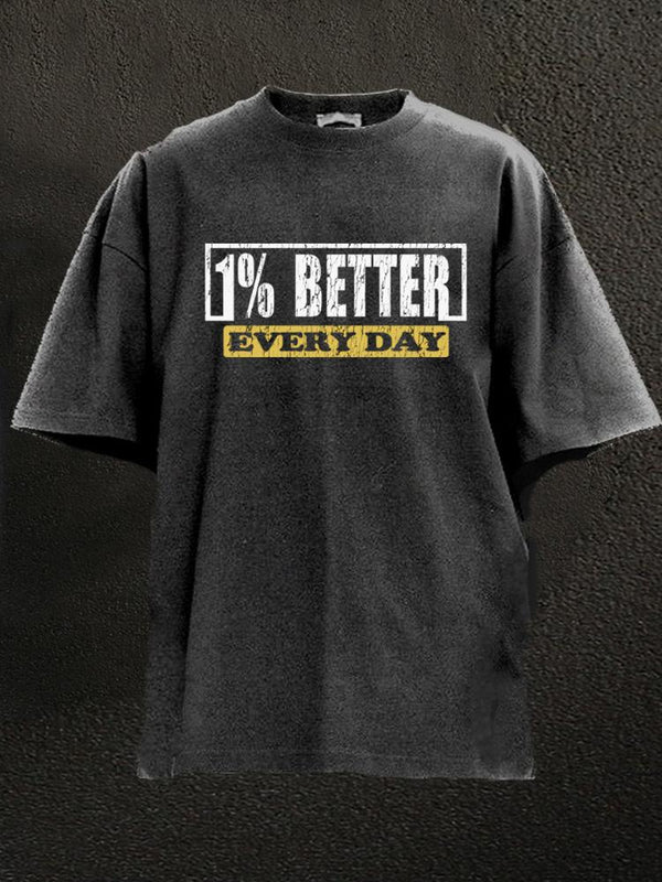 1% better every day Washed Gym Shirt