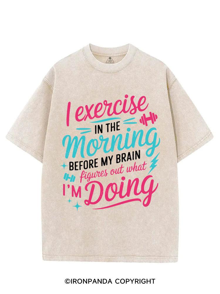 I EXERCISE IN THE MORNING VINTAGE GYM SHIRT