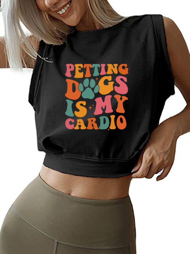 PETTING DOGS IS MY CARDIO SLEEVELESS CROP TOPS