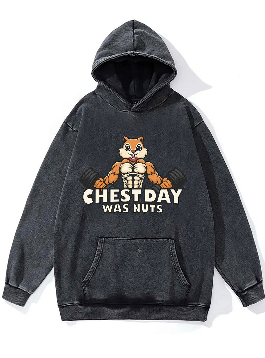 CHEST DAY WAS NUTS Washed Gym Hoodie