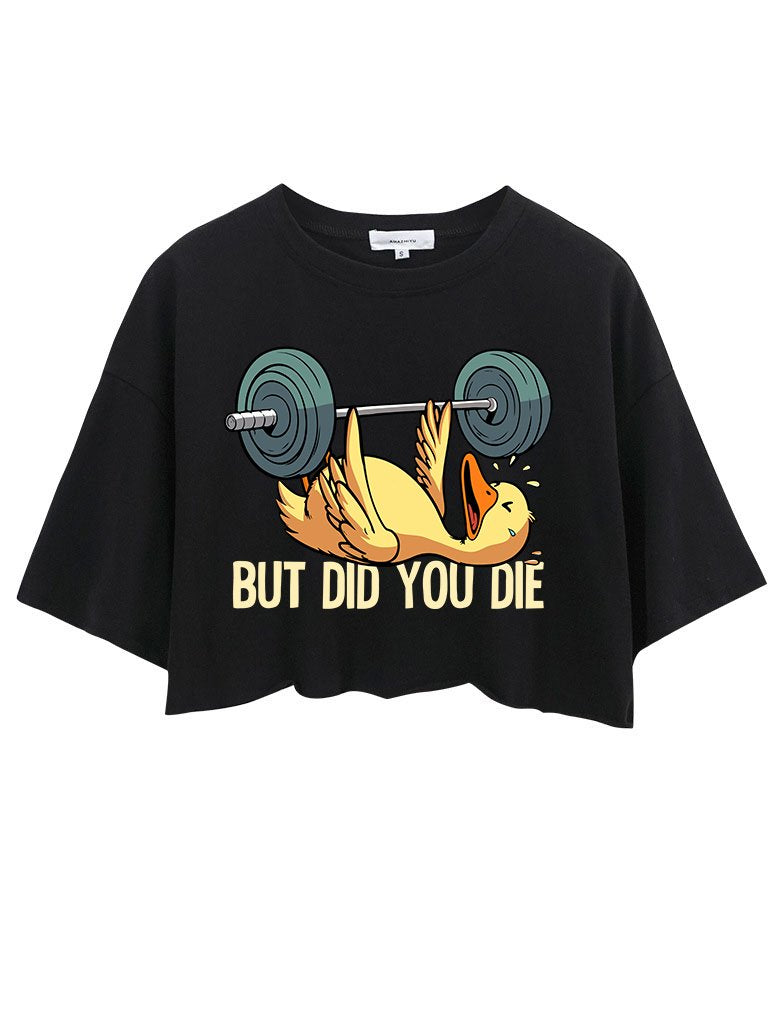 BUT DID YOU DIE  CROP TOPS