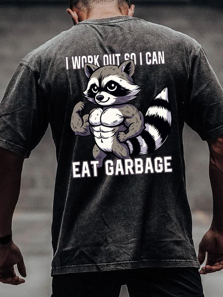 I workout so I can eat garbage raccoon back printed Washed Gym Shirt