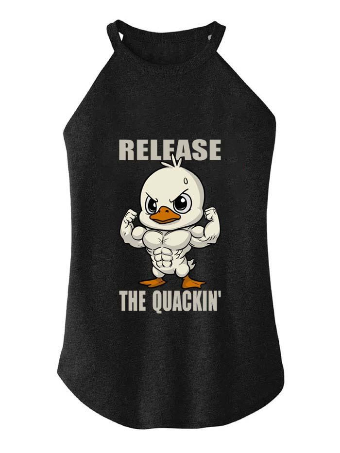 RELEASE THE QUACKIN' TRI ROCKER COTTON TANK